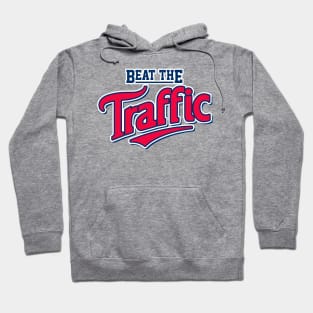 Beat the Traffic Hoodie